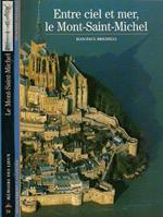 Entre ciel et mer, le Mont - Saint - Michel