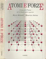 Atomi e forze. Corso di fisica per le scuole medie superiori di: Mario Michetti