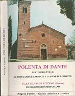 Polenta di Dante. Il poeta Giosue Carducci e la Pieve di S. Donato/ Piccolo Museo Carducciano Villa Silvia- Lizzano