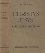 Christus Jesus. La religione di Gesù Cristo