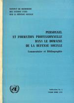 Personnel et formation professionnelle dans le domaine de la defense sociale. Commentaire et Bibliographie