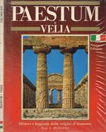 Paestum & Velia. Misteri e leggende dalle origini al tramonto di due città scomparse