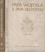 Papa Wojtyla - Il Papa dei popoli. Il papa della speranza - Karol Wojtyla da Wadowice a Roma e in tutto il mondo - Primo Volume - Secondo Volume