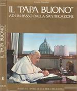 Il Papa buono ad un passo dalla santificazione. Secondo Volume. Papa Giovanni 1981: primo Centenario della nascita