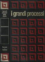 I grandi processi della storia vol. 5. Socrate. Lucio Sergio Catililina. I processi dell'eà classica