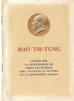 Luchar por la movilizacion de todas la fuerzas para alcanzar la victoria en la resistencia armada