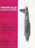 The Vickers Wellington I & II