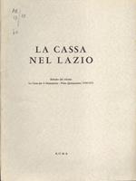 La Cassa nel Lazio. Estratto dal volume La Cassa per il Mezzogiorno. Primo quinquennio: 1950. 1955