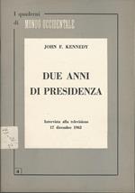 Due anni di presidenza. Intervista alla televisione 17 dicembre 1962