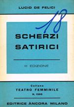 Scherzi satirici. 5 atti unici per riviste o intermezzi