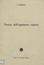 Teoria dell'optimum regime. Estratto dai fascicoli n.2 e 3 1960 de L'industria