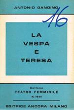 La Vespa e Teresa. Commedia e comicissima in tre atti