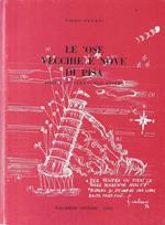 Le 'ose vecchie e nove di Pisa. Poesie in vernacolo pisano