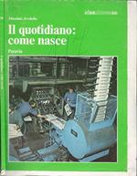 Il quotidiano: come nasce