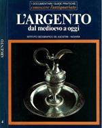 L' argento. Dal Medioevo ad oggi vol. 4