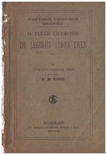 De legibus libri tres. Ad optimarum editionum fidem recognovit P.M.Rossi