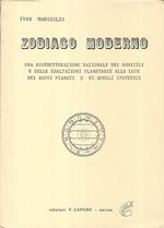 Zodiaco moderno. Ristrutturazione razionale dei domicili e delle esaltazioni planetarie alla luca dei nuovi pianeti e di quelli ipotetici