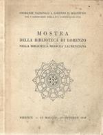 Mostra della biblioteca di Lorenzo. Nella Biblioteca Medicea Laurenziana