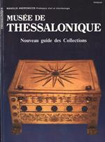 Musèe de Thessalonique. Nouveau guide des collections