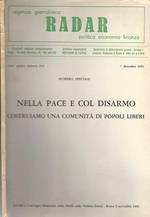 Agenzia giornalistica Radar politica economia finanza Anno IV-N° 214. Nella pace e col disarmo costruiamo una comunità di popoli liberi