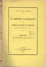 Il metodo Galileiano. e le scuole di scienze e di medicina dell'Università di Pisa
