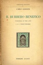 Il burbero benefico. Commedia in tre atti