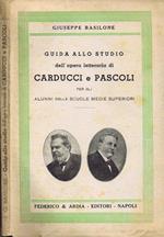 Guida allo Studio dell'Opera Letteraria di Carducci e Pascoli per gli Alunni delle Scuole Medie Superiori