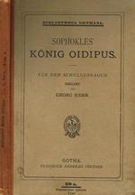 Konig Oidipus. Fur den schulgebrauch erklart von Georg Kern
