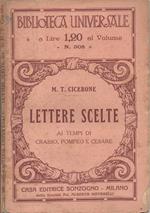 Lettere scelte. ai tempi di Crasso, Pompeo e Cesare