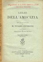 Lelio dell'amicizia. Dialogo di M.Tullio Cicerone illustrato da Felice Ramorino