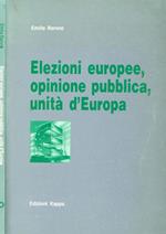 Elezioni europee, opinione pubblica, unità d'Europa