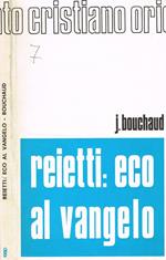 Reietti: eco al Vangelo. Cronache occultate