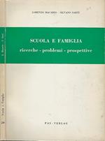 Scuola e famiglia. Ricerche - Problemi - Prospettive