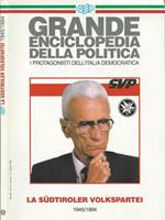 Grande enciclopedia della politica Anno III-N° 10. I protagonisti dell'Italia democratica/ La sudtiroler volkspartei 1945/1994