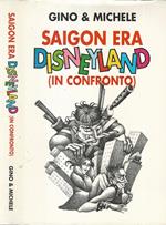 Saigon era Disneyland (in confronto)