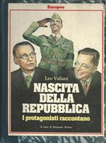 Nascita della Repubblica. I protagonisti raccontano