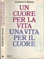 Un cuore per la vita, una vita per il cuore