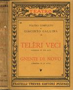 Teleri veci(commedia in due atti). Gnente de novo(commedia in un atto)