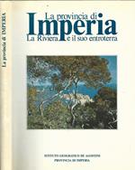 La provincia di Imperia. La Riviera e il suo entroterra