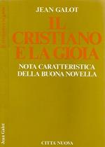 Il cristiano e la gioia. Nota caratteristica della buona novella