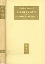 Pel di carota. Filippo e Ragotte