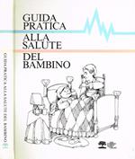 Guida pratica alla salute del bambino