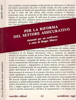 Per la riforma del settore assicurativo. Elementi per un confronto