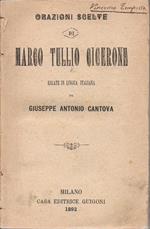 Orazioni scelte di Marco Tullio Cicerone. Recate in italiano da Giuseppe Antonio Cantova