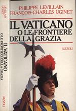 Il Vaticano o le frontiere della grazia