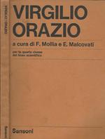 Virgilio Orazio. Antologia per la quarta classe del liceo scientifico