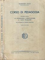 Corso di Pedagogia Vol I. La Pedagogia, l'Educazione e i suoi problemi