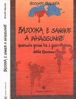 Bazooka e sangue a Inhassunge. Quaranta giorni tra i guerrilheiros della Renamo