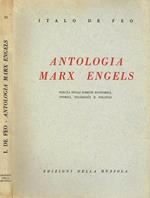 Antologia Marx Engels. Scelta degli scritti economici, storici, filosofici e politici