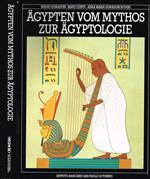 Agypten vom mythos zur agyptologie